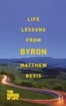 Matthew Bevis, Matthew School of Life Bevis, Matthew The School of Life Bevis, Campus London LTD (The School of Life), The School Of Life, The School of Life - Life Lessons From Byron