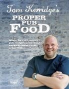 Tom Kerridge - Tom Kerridge Proper Pub Food