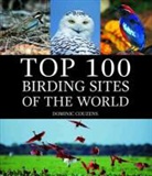 Dominic Couzens - Top 100 Birding Sites of the World