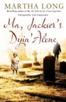 Martha Long - Ma, Jackser''s Dyin Alone