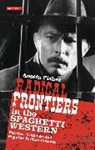 Austin Fisher, Austin (Bournemouth University Fisher, Prof Austin (Bournemouth University Fisher - Radical Frontiers in the Spaghetti Western