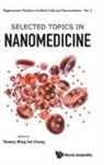 Thomas Ming Swi Chang, Thomas Ming Swi Chang, Thomas Ming Swi Chang - Selected Topics in Nanomedicine