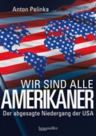 Anton Pelinka - Wir sind alle Amerikaner