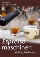 Johanna Wechselberger - Espressomaschinen richtig bedienen