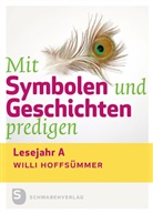 Will Hoffsümmer, Willi Hoffsümmer - Mit Symbolen und Geschichten predigen