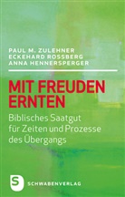 Hennersperger, Hennersperger, Anna Hennersperger, Rossber, Eckehar Rossberg, Eckehard Roßberg... - Mit Freuden ernten