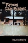 Maurice Moya - The Torreon Cabin Murders