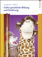 Timm Albers, Tanj Jungmann, Tanja Jungmann - Frühe sprachliche Bildung und Förderung