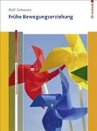 Rolf Schwarz - Frühe Bewegungserziehung. Mit Online-Materialien., m. 1 Buch, m. 1 Beilage