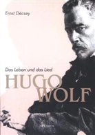 Ernst Decsey, Ernst Décsey - Hugo Wolf - Das Leben und das Lied. Biographie