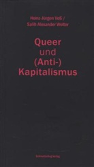 Vos, Heinz-Jürge Voss, Heinz-Jürgen Voß, Wolter, Salih A. Wolter, Salih Alexander Wolter - Queer und (Anti-)Kapitalismus