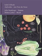 Isabel Allende, Julia Stemberger - Aphrodite - Eine Feier der Sinne, m. Audio-CD