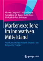 Michae Casagranda, Michael Casagranda, Michae Dünser, Michael Dünser, Geo Lippitsch, Georg Lippitsch... - Markenexzellenz im innovativen Mittelstand