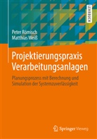 Römisc, Pete Römisch, Peter Römisch, Weiss, Matthias Weiss - Projektierungspraxis Verarbeitungsanlagen