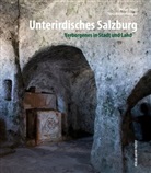 Anzenberger, Toni Anzenberger, Pfar, Pete Pfarl, Peter Pfarl, Toni Anzenberger - Unterirdisches Salzburg
