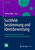Thoma Abele, Thomas Abele - Suchfeldbestimmung und Ideenbewertung