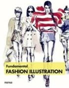 Josep Maria Minguet, Martinez, Patricia Martinez, Martinez Patric, Minguetjosep Ma - FUNDAMENTAL FASHION ILLUSTRATION
