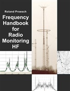Roland Proesch - Frequency Handbook for Radio Monitoring HF