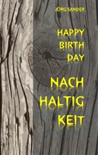 JÃ¶rg Sander, Jörg Sander - Happy Birthday Nachhaltigkeit