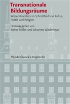 Möller, Möller, Esther Möller, Johanne Wischmeyer, Johannes Wischmeyer - Transnationale Bildungsräume