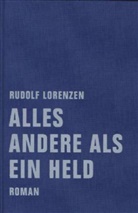 Rudolf Lorenzen - Alles andere als ein Held