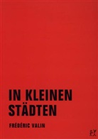 Frédéric Valin - In kleinen Städten