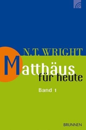 N T Wright, N. T. Wright, Nicholas Th. Wright, Nicholas Thomas Wright, Wright  Nicholas Thomas - Matthäus für heute 1. Bd.1