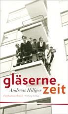 Andreas Hillger - Gläserne Zeit