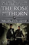 Michael J Sullivan, Michael J. Sullivan - The Rose and the Thorn