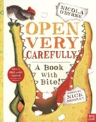 Margaret Bateson-Hill, Nick Bromley, Nicola) Bromley Delete(o''byrne, Nosy Crow, Nosy Crow Ltd, Nicola O'Byrne... - Open Very Carefully