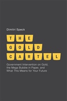 D. Speck, D Speck, D. Speck, Dimitri Speck - The Gold Cartel