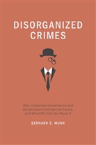 B. Munk, Bernard E Munk, Bernard E. Munk - Disorganized Crimes