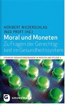 Heribert Niederschlag, Ing Proft, Ingo Proft - Moral und Moneten