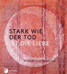 Ingrid Riedel, Renate Gier - Stark wie der Tod ist die Liebe