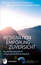 Dors, Brigitte Dorst, Neue, Christian Neuen, Christiane Neuen, Teichert... - Resignation - Empörung - Zuversicht