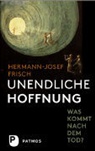 Hermann-J Frisch, Hermann-Josef Frisch - Unendliche Hoffnung