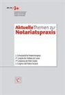 Schweizerischer Notarenverband SNV FSN, Schweizerischer Notarenverband SNV–FSN - Aktuelle Themen zur Notariatspraxis 2013