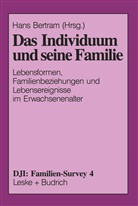 Han Bertram, Hans Bertram - Das Individuum und seine Familie