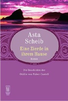 Asta Scheib - Eine Zierde in ihrem Hause