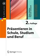 Joachim Böhringer, Bühle, Pete Bühler, Peter Bühler, Schlaich, Patrick Schlaich - Präsentieren in Schule, Studium und Beruf