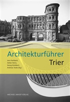 Jens Fachbach, Stefa Heinz, Stefan Heinz, Georg Schelbert, Georg Schelbert u a, Andreas Tacke - Architekturführer Trier