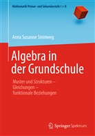 Anna S Steinweg, Anna S. Steinweg, Anna Susanne Steinweg, Friedhel Padberg, Friedhelm Padberg - Algebra in der Grundschule