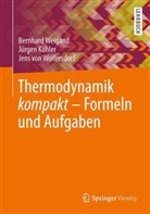 Köhle, Jürge Köhler, Jürgen Köhler, Weigan, Bernhar Weigand, Bernhard Weigand... - Thermodynamik kompakt - Formeln und Aufgaben