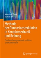 Hess, Markus Heß, Popo, Valentin Popov, Valentin L Popov, Valentin L. Popov - Methode der Dimensionsreduktion in Kontaktmechanik und Reibung