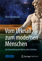 Peter Ulmschneider - Vom Urknall zum modernen Menschen