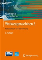 Brecher, Christian Brecher, Wec, Manfred Weck - Werkzeugmaschinen - 2: Konstruktion und Berechnung