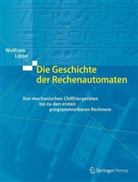 Wolfram Lippe, Wolfram-M Lippe - Die Geschichte der Rechenautomaten: Von mechanischen Chiffriergeräten bis zu den ersten programmierbaren Rechnern