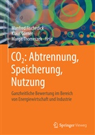 Fischedic, Manfred Fischedick, Görne, Klau Görner, Klaus Görner, Thomeczek... - CO²: Abtrennung, Speicherung, Nutzung