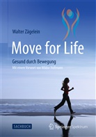 Walter Zägelein - Move for Life