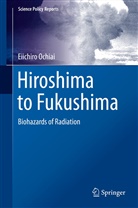 Eiichiro Ochiai, Ei-Ichiro Ochiai - Hiroshima to Fukushima